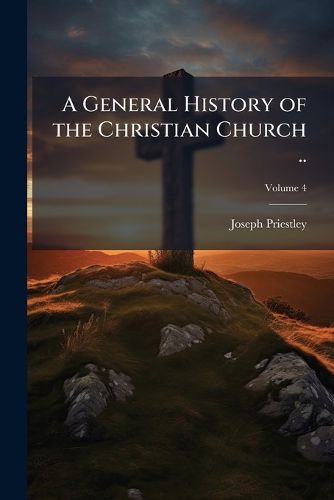 Cover image for A General History of the Christian Church ...