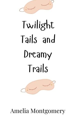 Cover image for Twilight Tails and Dreamy Trails