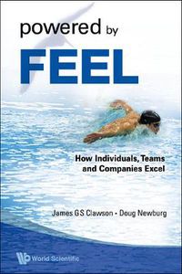 Cover image for Powered By Feel: How Individuals, Teams, And Companies Excel