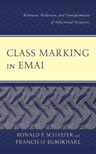 Class Marking in Emai: Retention, Reduction, and Transformation of Inflectional Resources