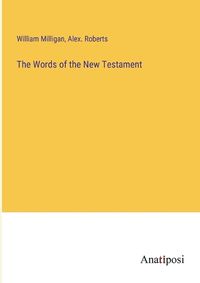 Cover image for The Words of the New Testament