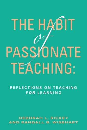 Cover image for The Habit of Passionate Teaching