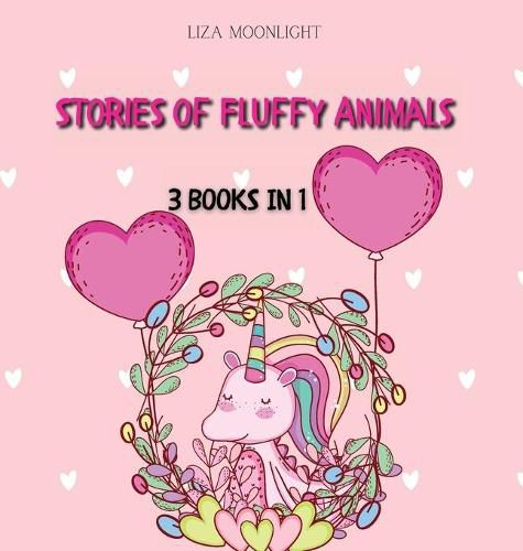 Stories of Fluffy Animals: 3 Books in 1