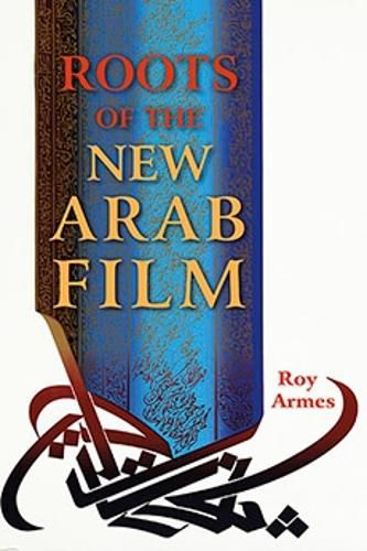 Cover image for Roots of the New Arab Film