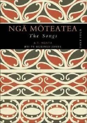 Cover image for Nga Moteatea The Songs: Part Four