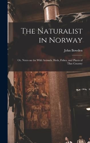 The Naturalist in Norway