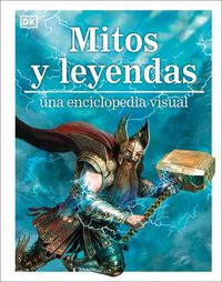 Cover image for Mitos y leyendas: Una enciclopedia visual