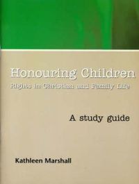 Cover image for Honouring Children: Rights in Christian and Family Life