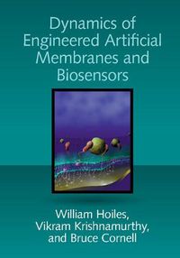 Cover image for Dynamics of Engineered Artificial Membranes and Biosensors