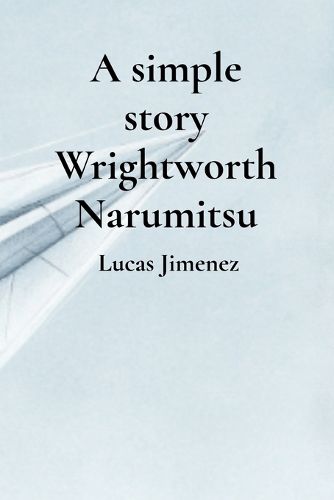 Cover image for A simple story Wrightworth Narumitsu