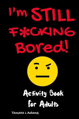 Cover image for I'm Still F*cking Bored