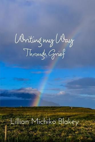 Cover image for Writing My Way Through Grief