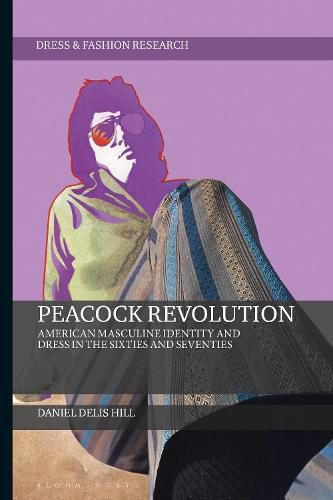 Cover image for Peacock Revolution: American Masculine Identity and Dress in the Sixties and Seventies