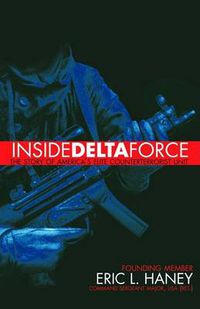 Cover image for Inside Delta Force: The Story of America's Elite Counterterrorist Unit