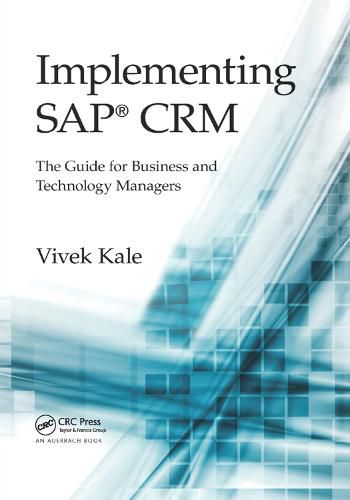 Cover image for Implementing SAP (R) CRM: The Guide for Business and Technology Managers