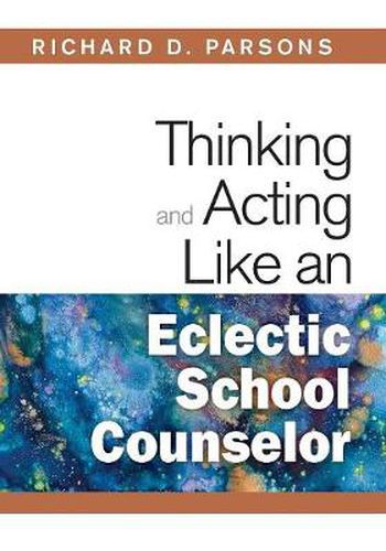 Thinking and Acting Like an Eclectic School Counselor