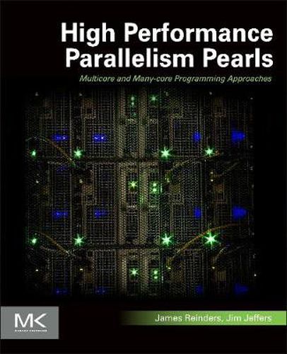 Cover image for High Performance Parallelism Pearls Volume One: Multicore and Many-core Programming Approaches