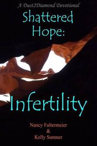 Cover image for Shattered Hope: Infertility