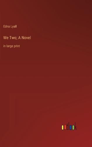 Cover image for We Two; A Novel