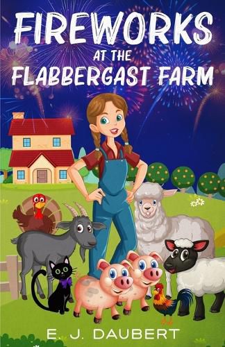 Cover image for Fireworks at the Flabbergast Farm