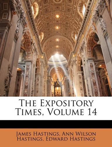 The Expository Times, Volume 14