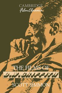 Cover image for The Films of D. W. Griffith