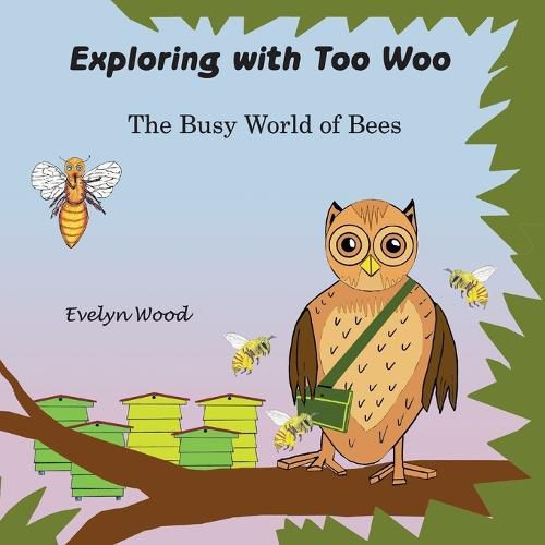 The Busy World of Bees