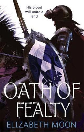 Oath Of Fealty: Paladin's Legacy: Book One