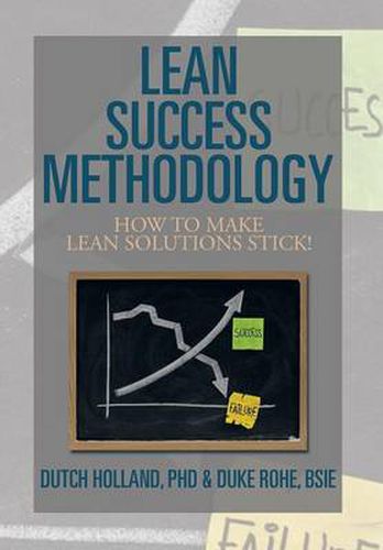 Cover image for Lean Success Methodology: How to Make Lean Solutions Stick!