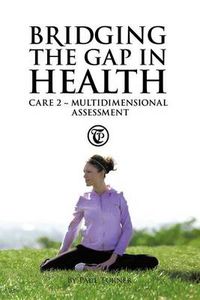 Cover image for Bridging the Gap in Health Care 2: Multidimensional Assessment