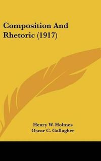 Cover image for Composition and Rhetoric (1917)