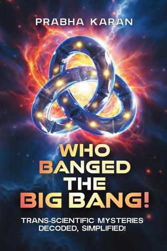 Cover image for Who Banged the Big Bang!