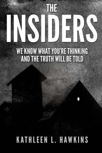 The Insiders: We Know What You're Thinking and the Truth will be Told