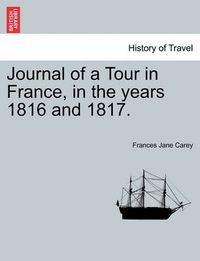 Cover image for Journal of a Tour in France, in the Years 1816 and 1817.