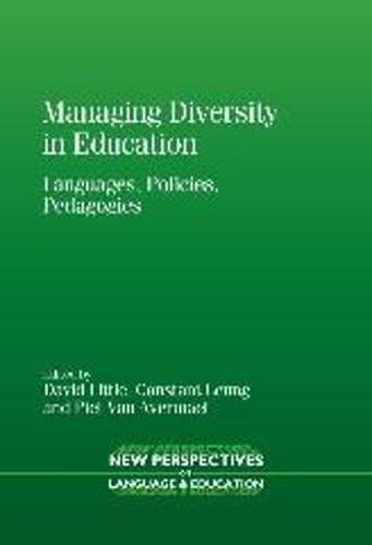 Managing Diversity in Education: Languages, Policies, Pedagogies