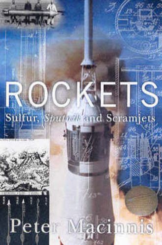 Rockets: Sulfur, Sputnik and scramjets