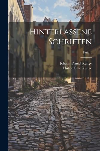 Cover image for Hinterlassene schriften; Band 1