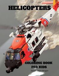 Cover image for Helicopters Coloring Book for Kids