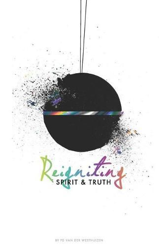 Cover image for Reigniting Spirit & Truth: The Call of the Bridegroom