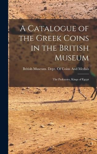 A Catalogue of the Greek Coins in the British Museum