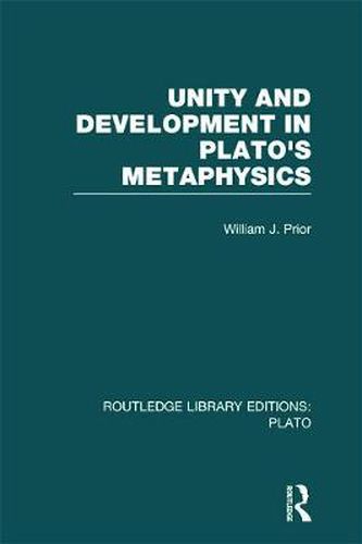 Cover image for Unity and Development in Plato's Metaphysics (RLE: Plato)