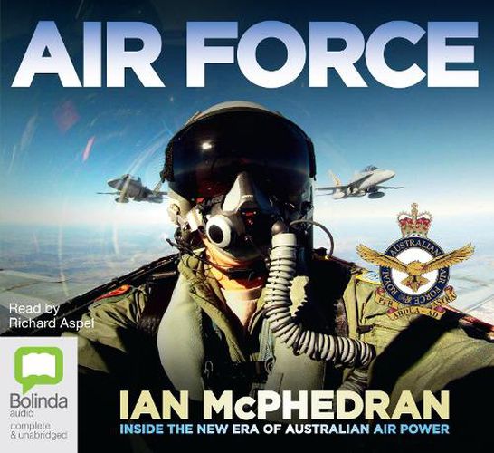 Cover image for Air Force: Inside the New Era of Australian Air Power
