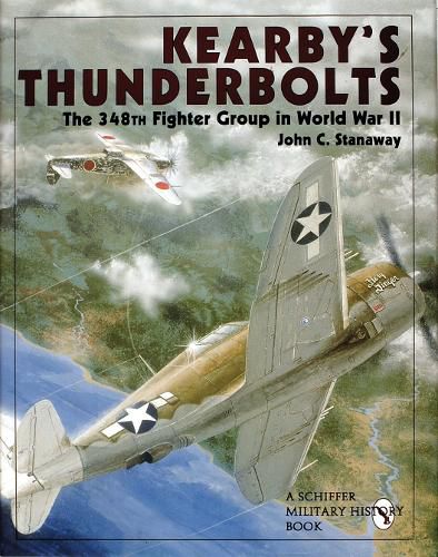 Cover image for Kearby's Thunderbolts: 348th Fighter Group in World War II