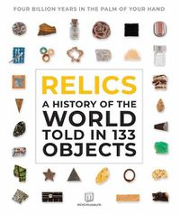 Cover image for Relics: A History of the World Told in 133 Objects