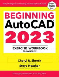 Cover image for Beginning Autocad(r) 2023 Exercise Workbook: For Windows(r)