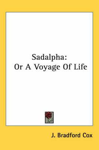 Cover image for Sadalpha: Or a Voyage of Life