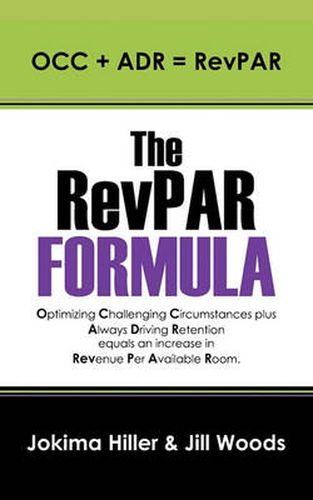 The RevPAR Formula: OCC + ADR = RevPAR
