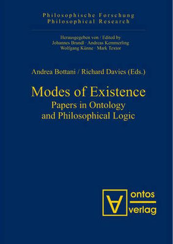 Modes of Existence: Papers in Ontology and Philosophical Logic