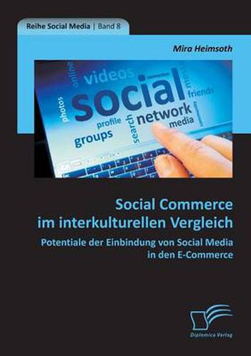 Cover image for Social Commerce im interkulturellen Vergleich: Potentiale der Einbindung von Social Media in den E-Commerce