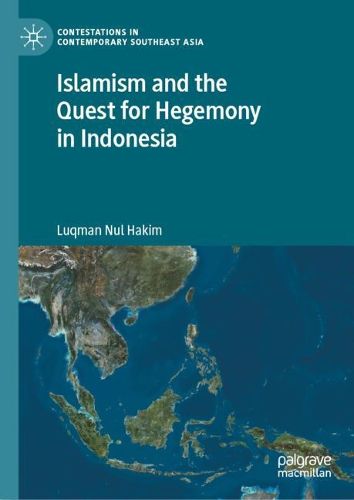 Cover image for Islamism and the Quest for Hegemony in Indonesia
